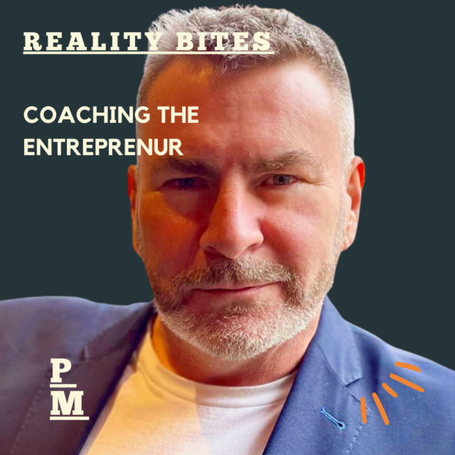 Episode 16 Coaching the Entrepreneur, Simple Truth, Reality Bites When You Don’t Plan