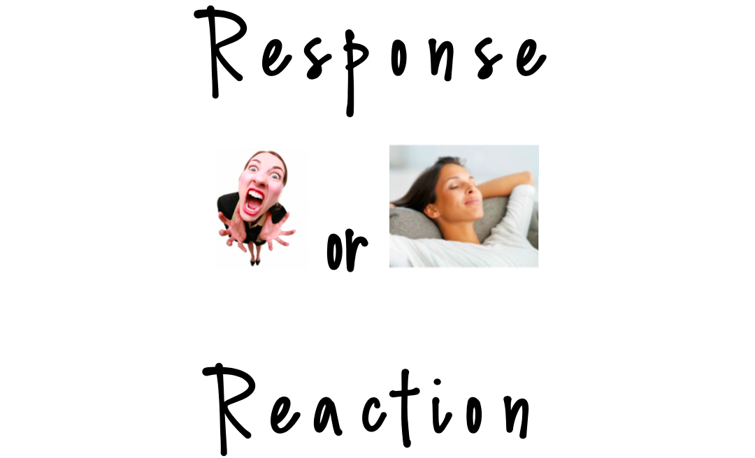 Reacting or Responding